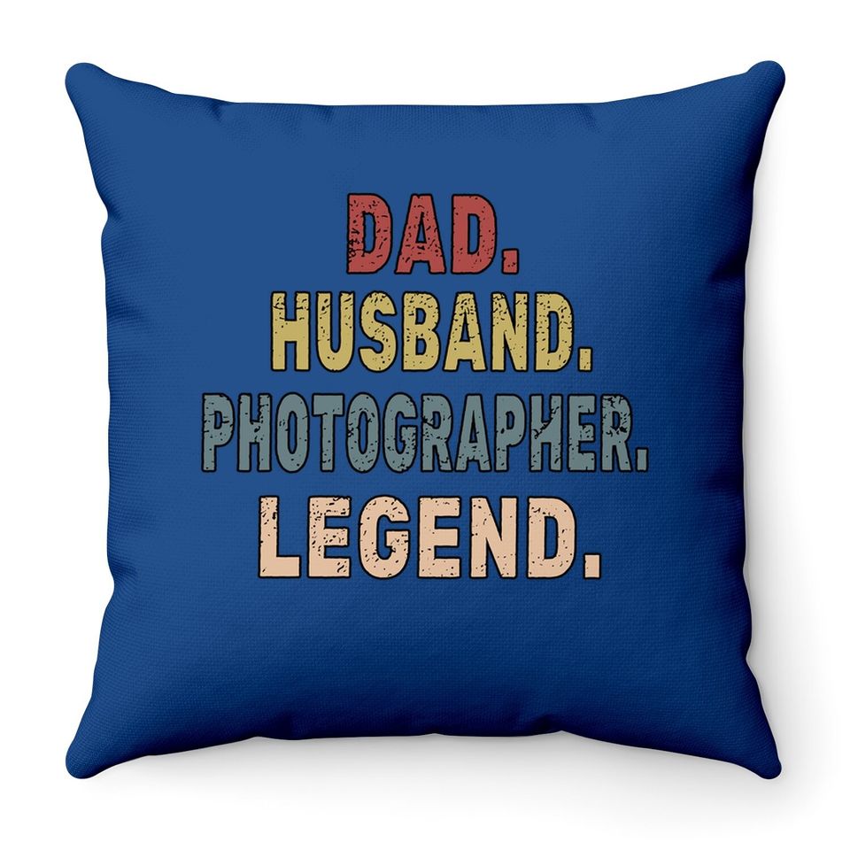Husband Dad Photographer Legend Throw Pillow