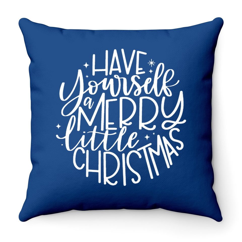 Have Yourself A Merry Little Christmas Circle Throw Pillow