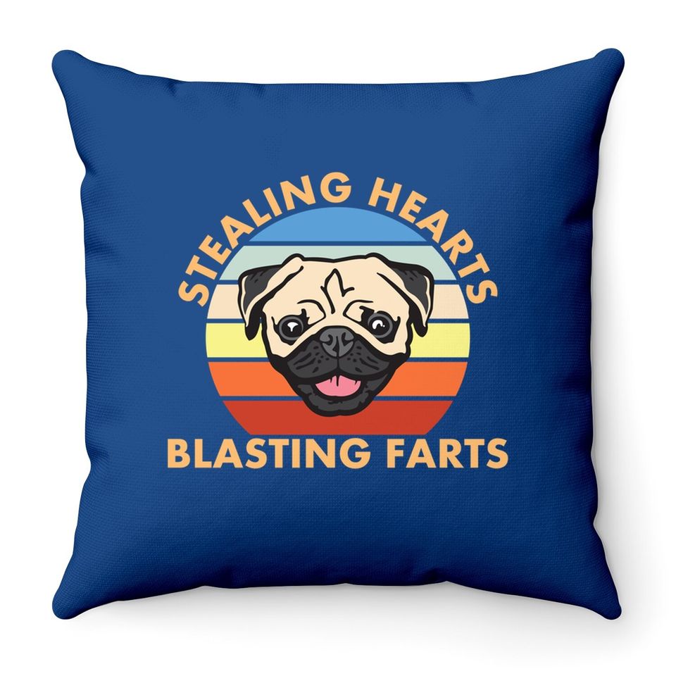 Stealing Hearts And Blasting Farts Dog Pug Throw Pillow