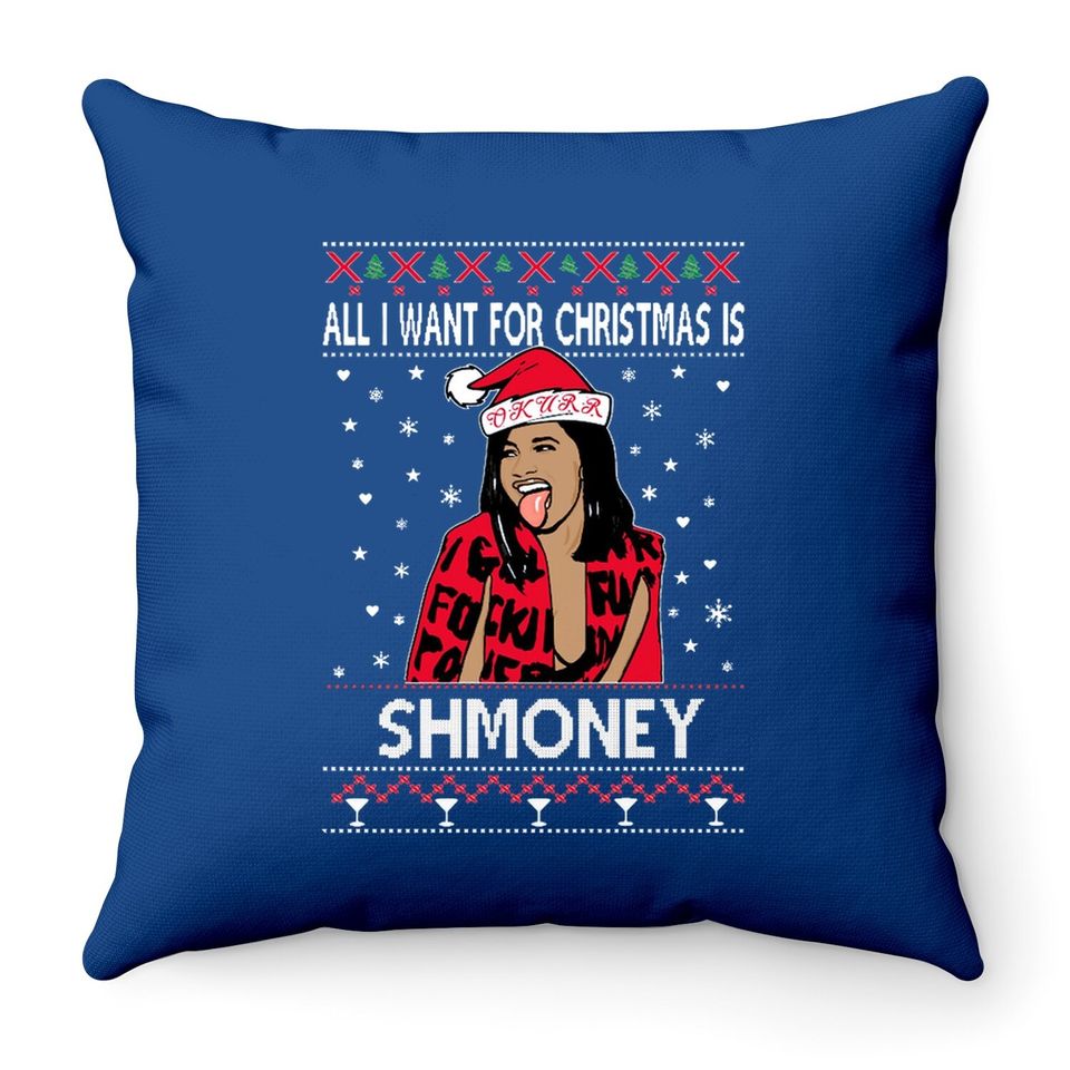 Cardi B All I Want For Christmas Is Shmoney Christmas Throw Pillow