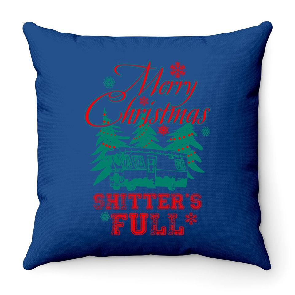 Merry Christmas Shitter's Full Classic Throw Pillow