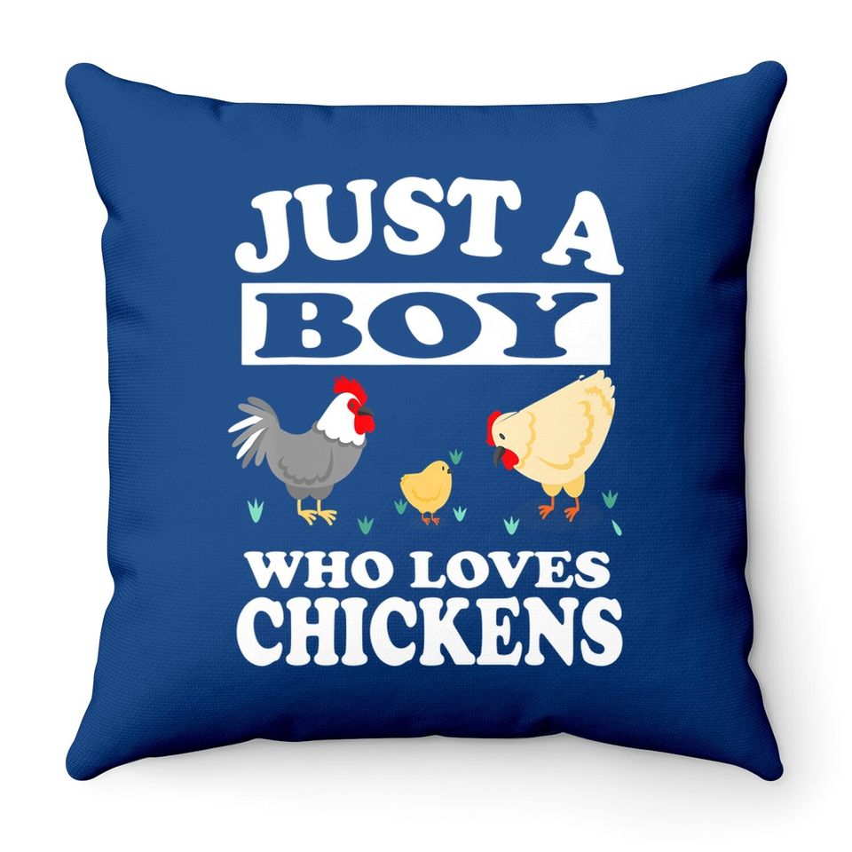 Just A Boy Who Loves Chickens Farm Chicken Gift Throw Pillows