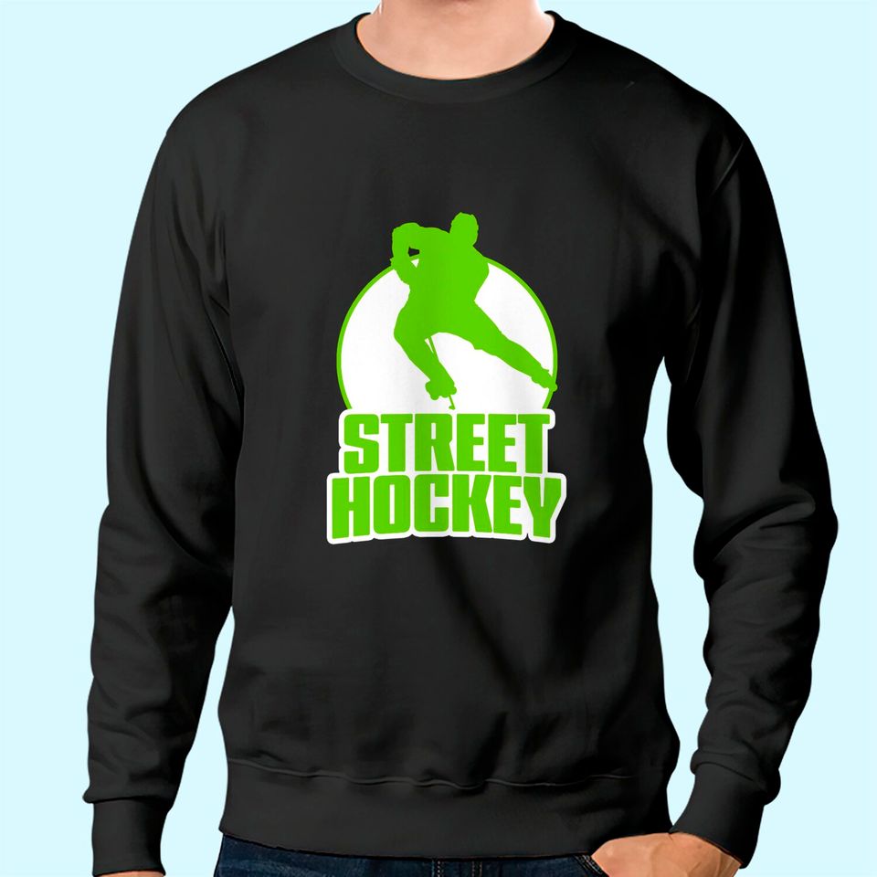 Street Hockey Player Sweatshirt