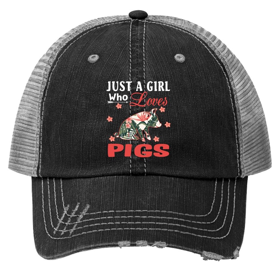 Just A Girl Who Loves Pigs Animal Lovers Trucker Hats