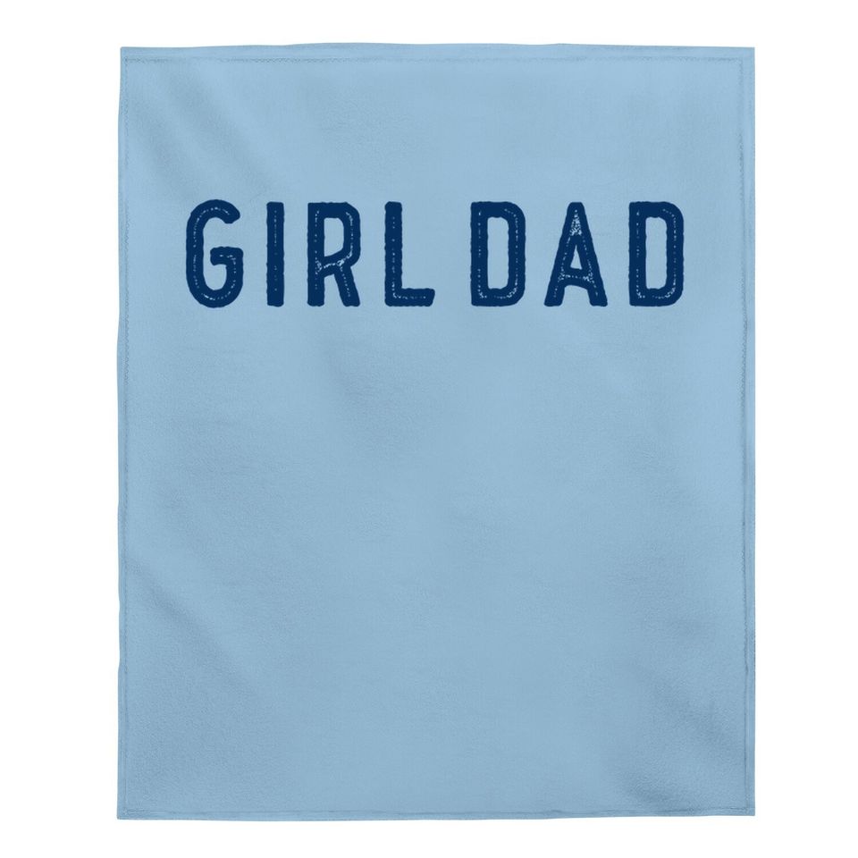 B Wear Sportswear Girl Dad Distressed Baby Blanket Father's Day For Dad Of Girls Baby Blanket