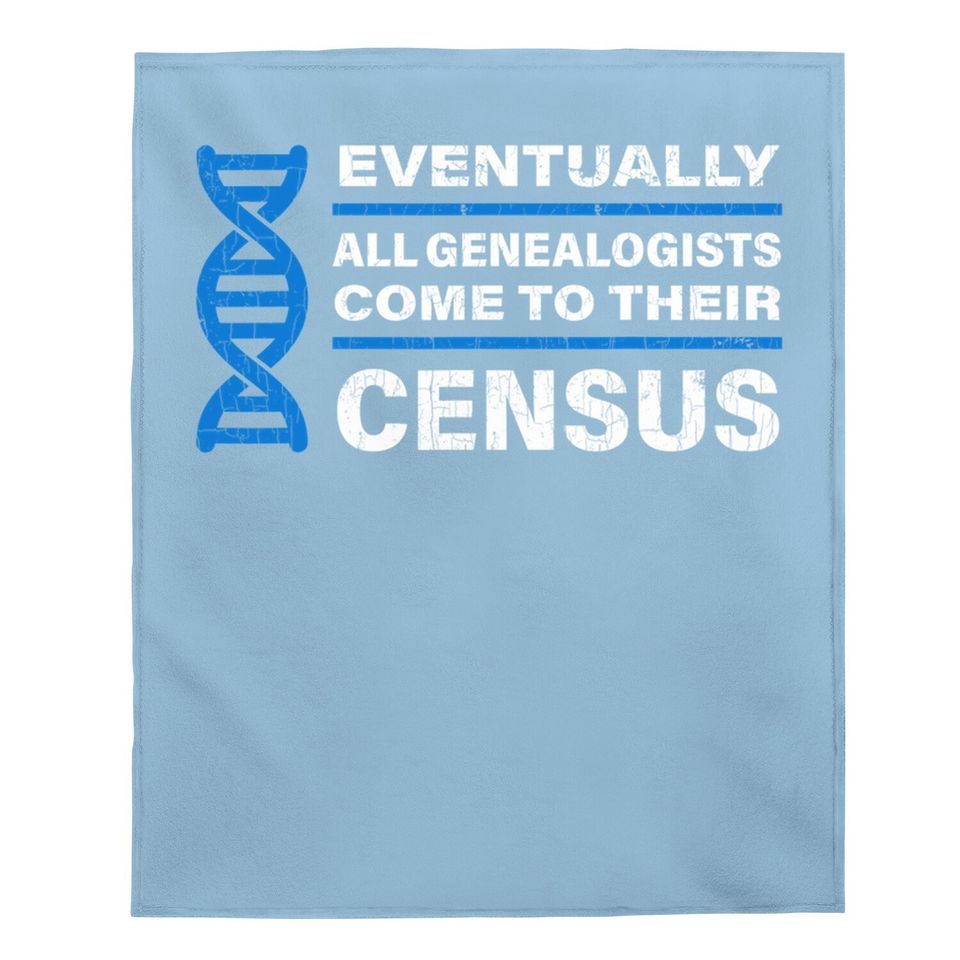 Funny Genealogists Gifts Genealogy Saying Ancestry Baby Blanket