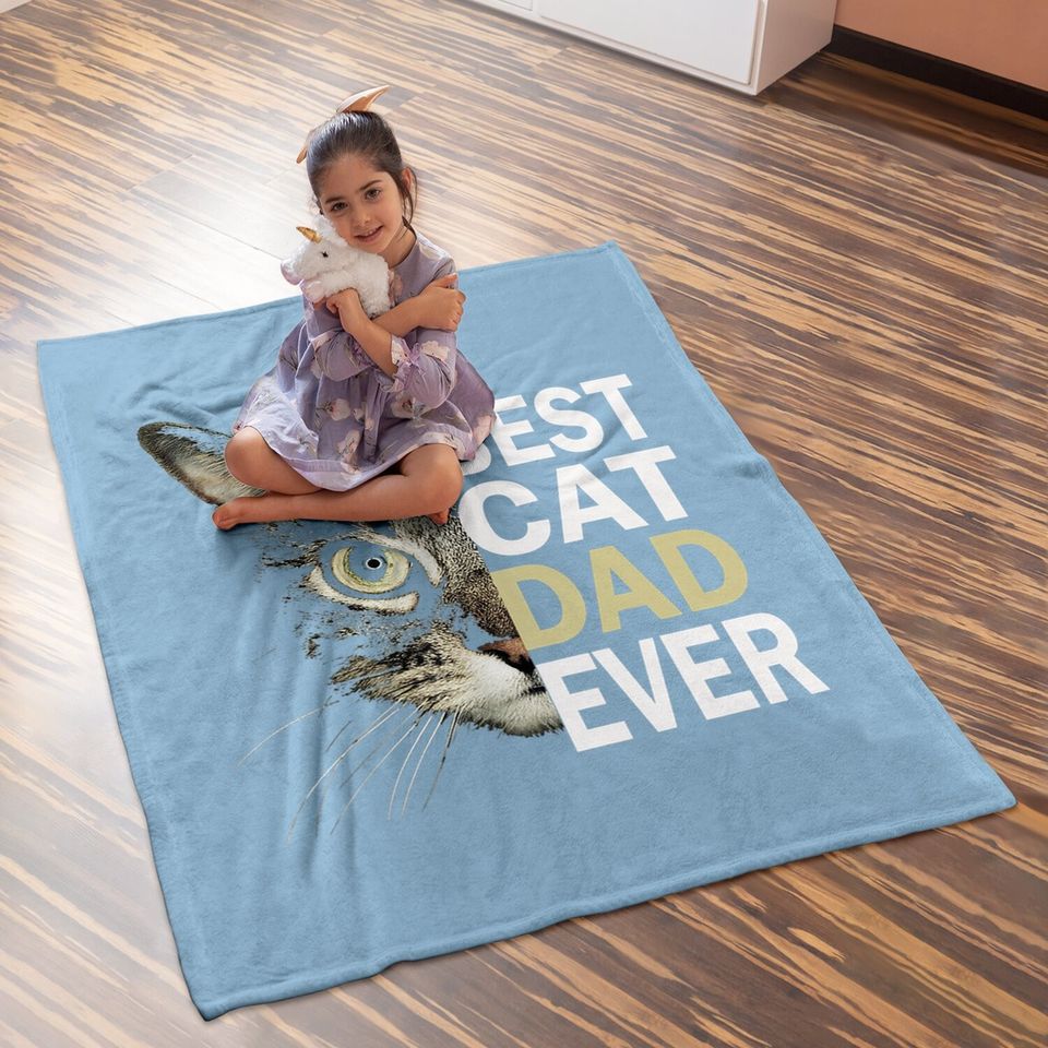 Best Cat Dad Ever Baby Blanket Funny Cat Lover Cat Dad Fathers Baby Blanket