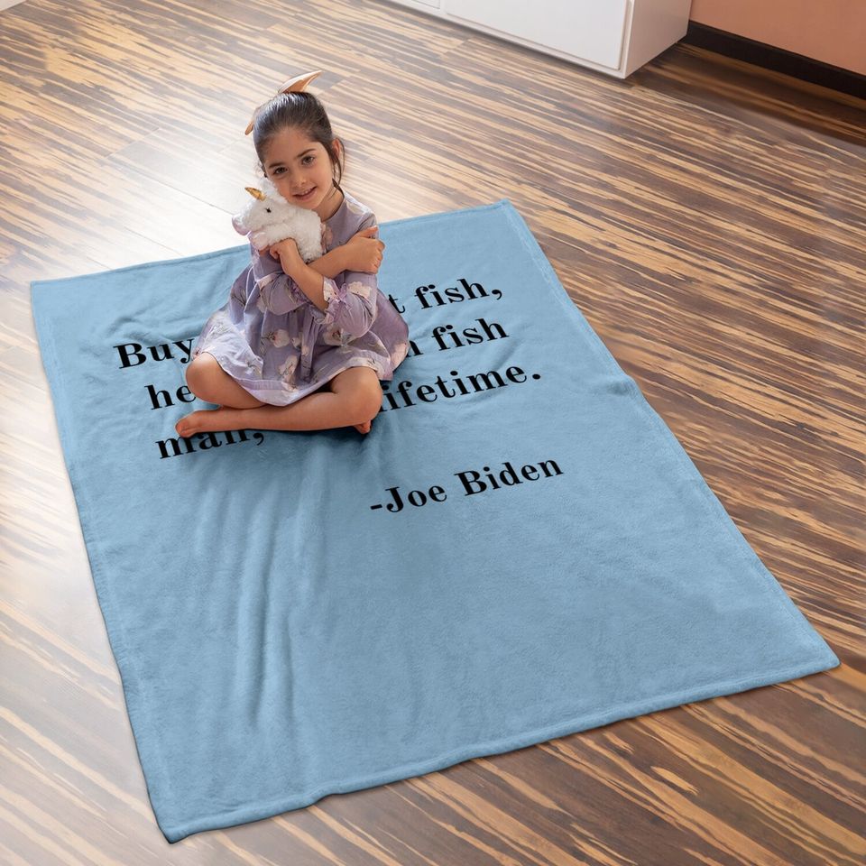 Joe Biden Quote Baby Blanket