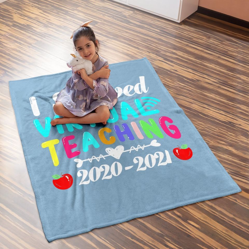 I Survived Virtual Teaching End Of Year Teacher 2020 2021 Baby Blanket