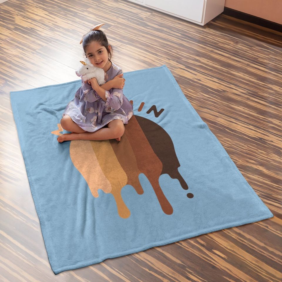 Melanin Dripping Down Black Pride Proud Heritage Baby Blanket