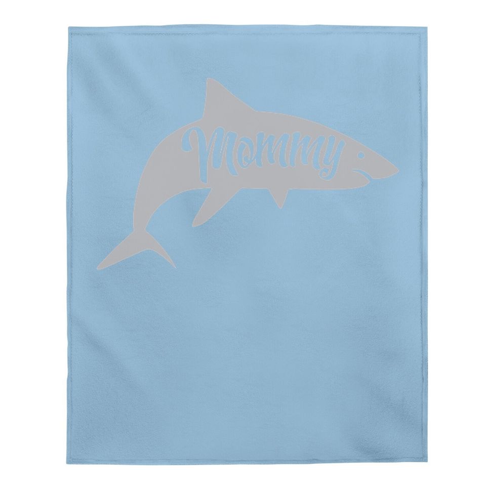 Mommy Shark Baby Blanket Cute Mom Gift Funny Mama Family Cute Mothers Day Baby Blanket