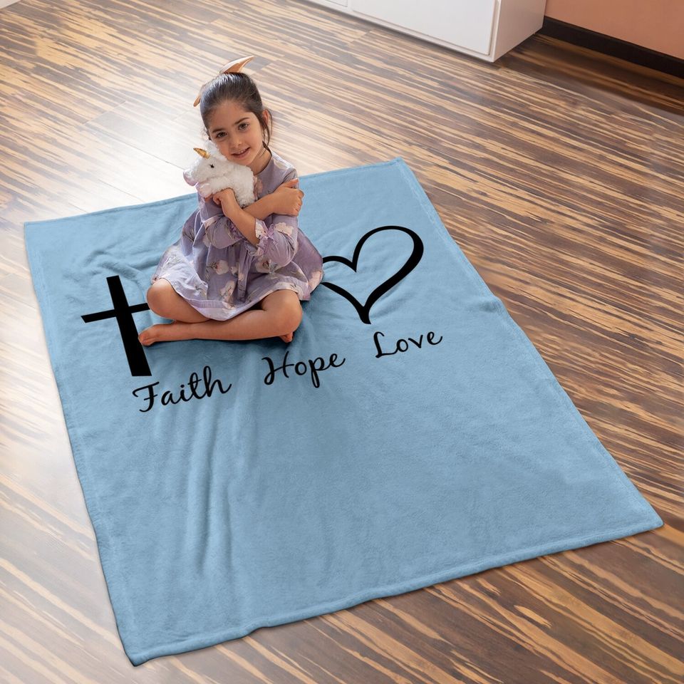 Faith Hope & Love Christians Baby Blanket Cute Baby Blanket Baby Blanket
