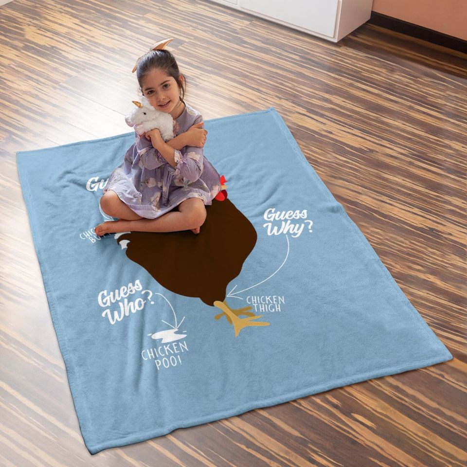 Funny Chicken Butt, Guess Why? Farm Gift Baby Blanket