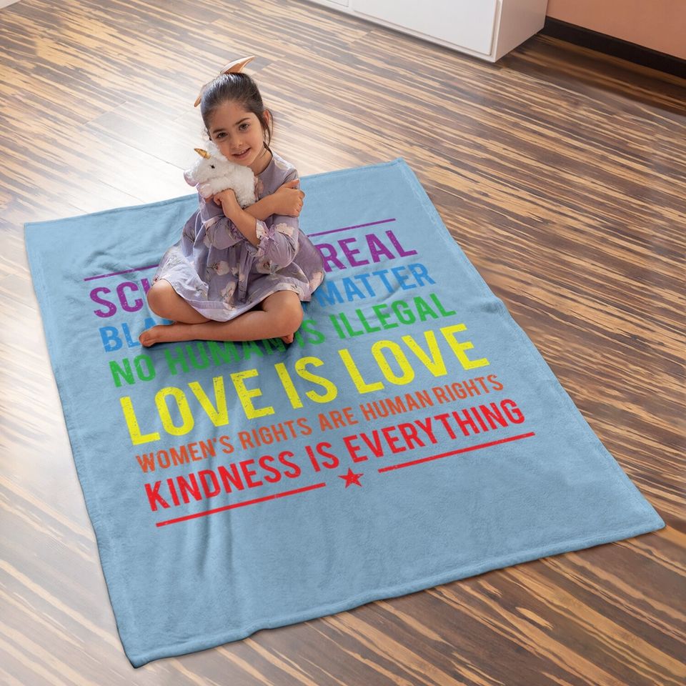 Kindness Is Everything Science Is Real, Love Is Love Baby Blanket Baby Blanket