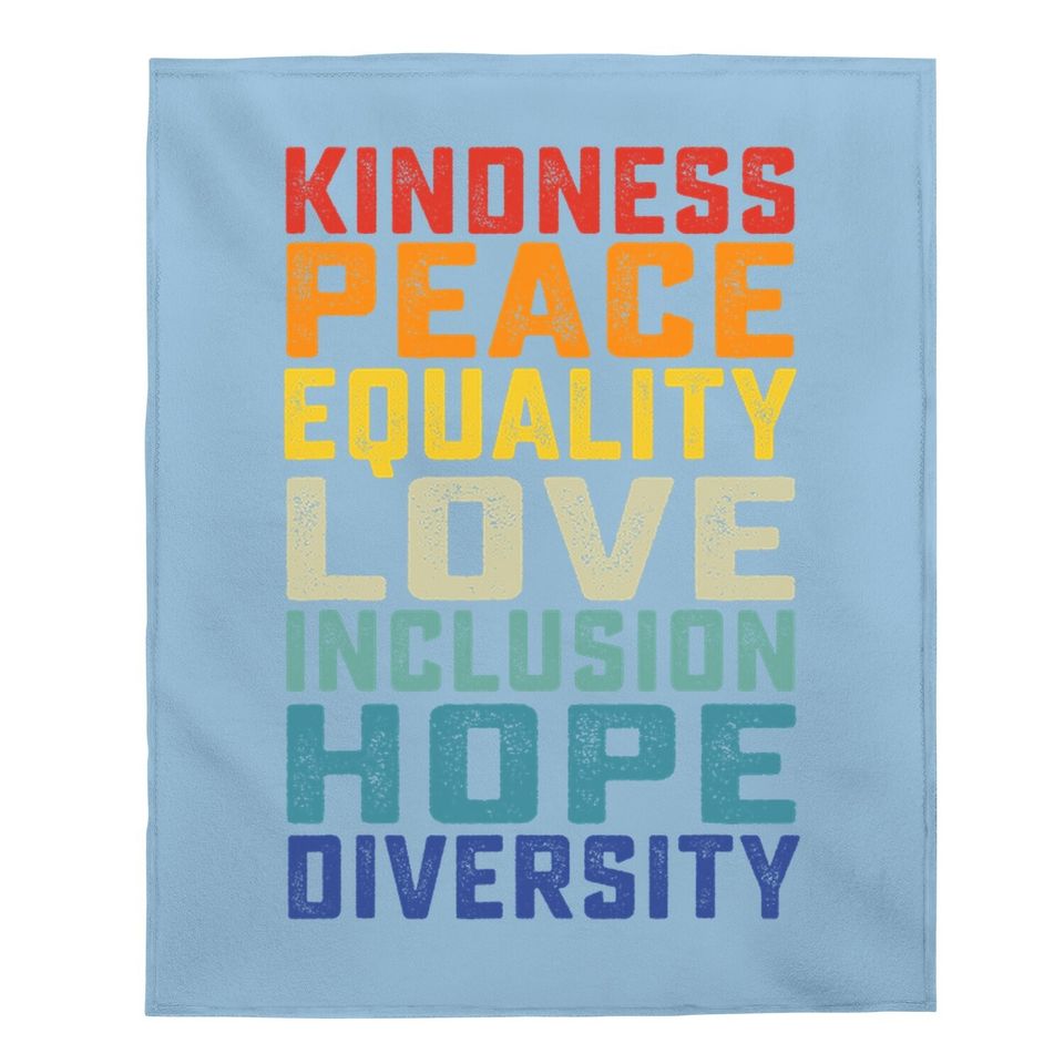 Peace Love Equality Inclusion Diversity Human Rights Baby Blanket