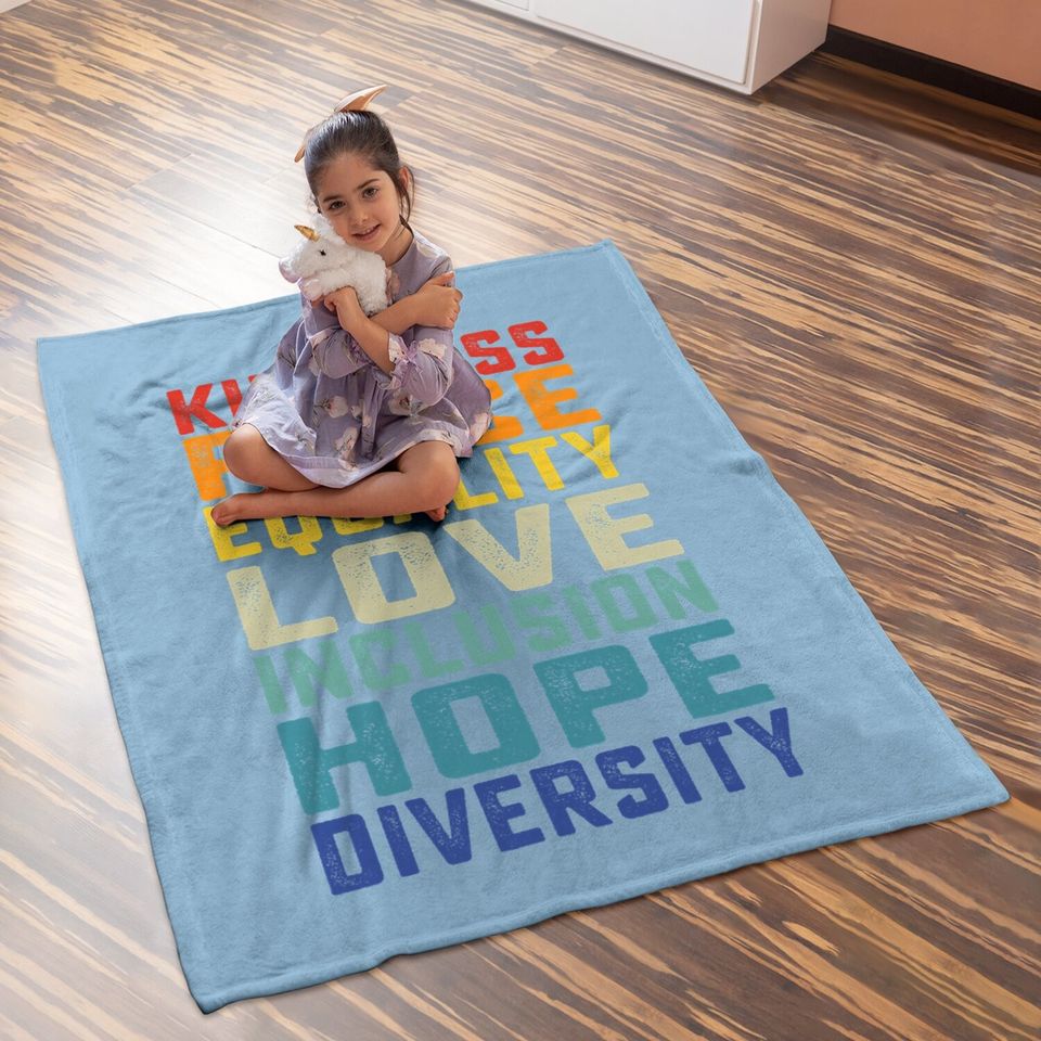 Peace Love Equality Inclusion Diversity Human Rights Baby Blanket