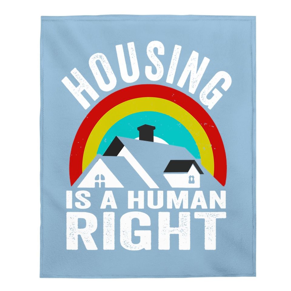 Housing Is A Human Right Poverty Cancel Rent Stop Evictions Baby Blanket