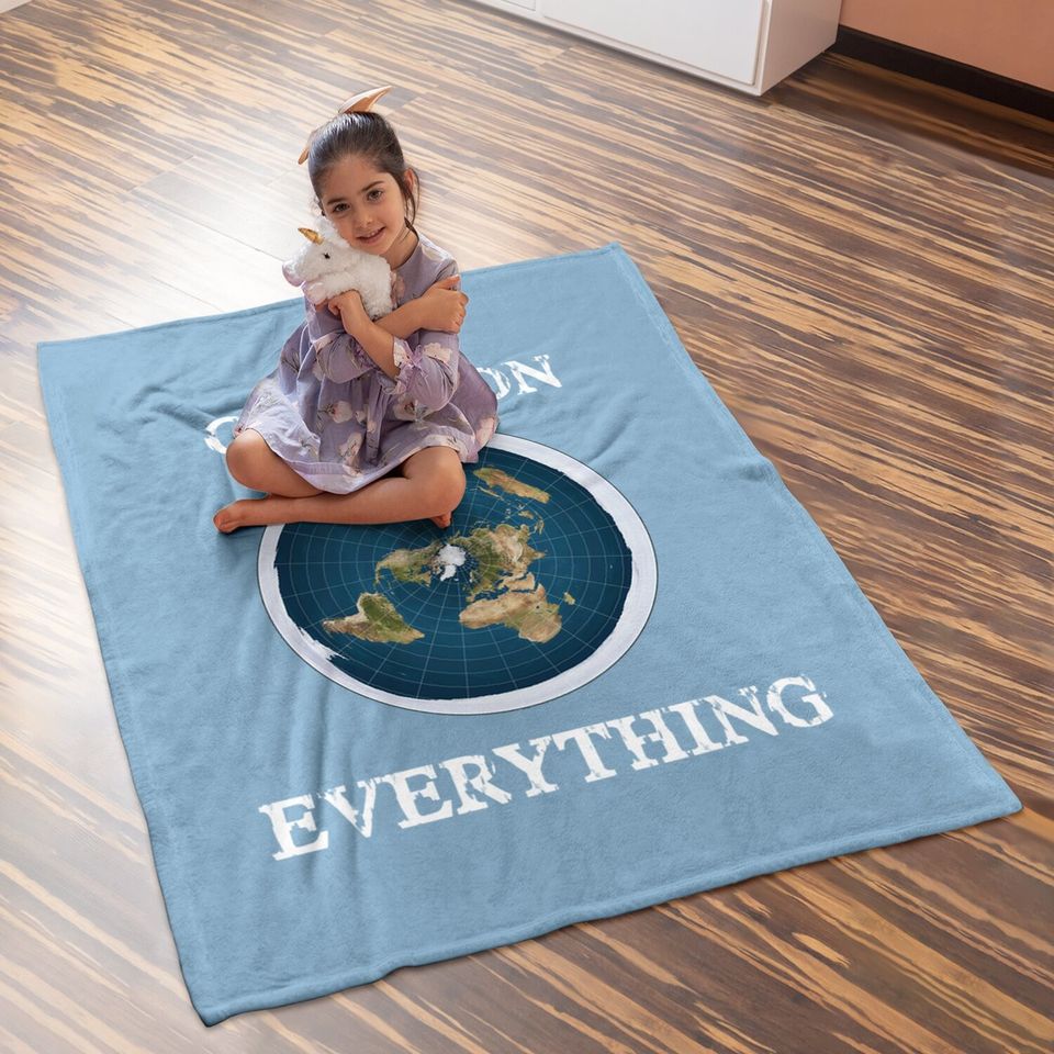 Question Everything Flat Earth Baby Blanket