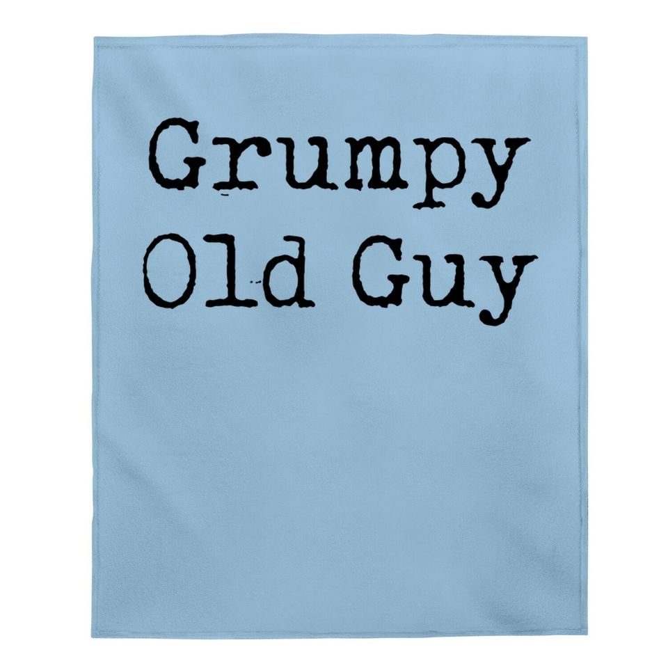 Baby Blanket Grumpy Old Guy Baby Blanket Funny Sarcastic Fathers Day Baby Blanket