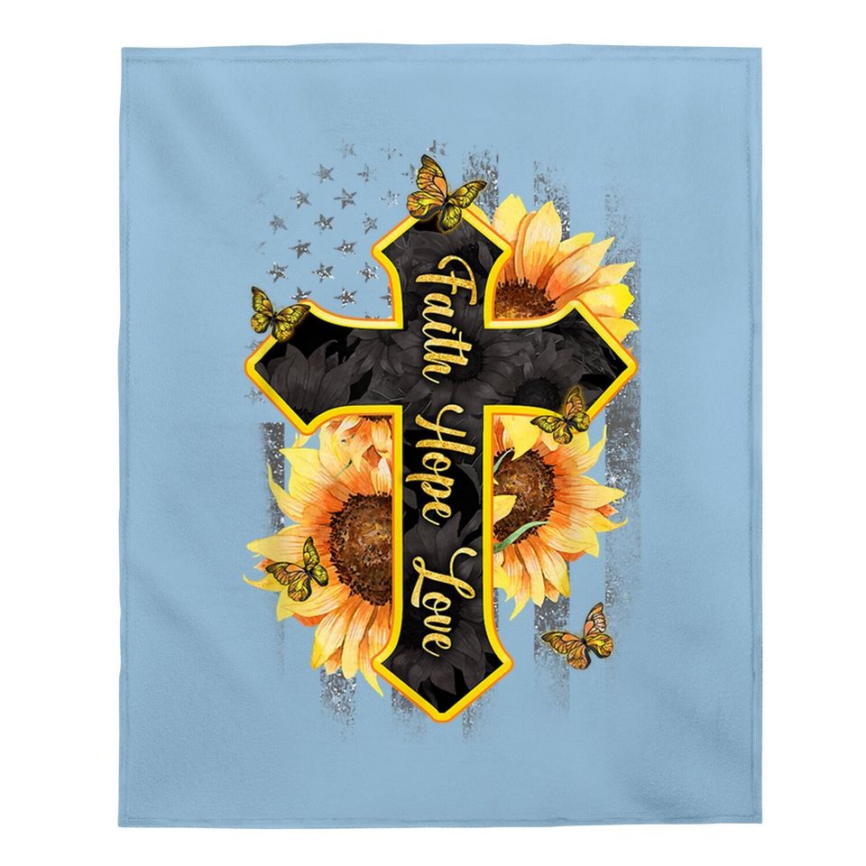 Faith Hope Love Christian Cross American Flag Sunflower Baby Blanket