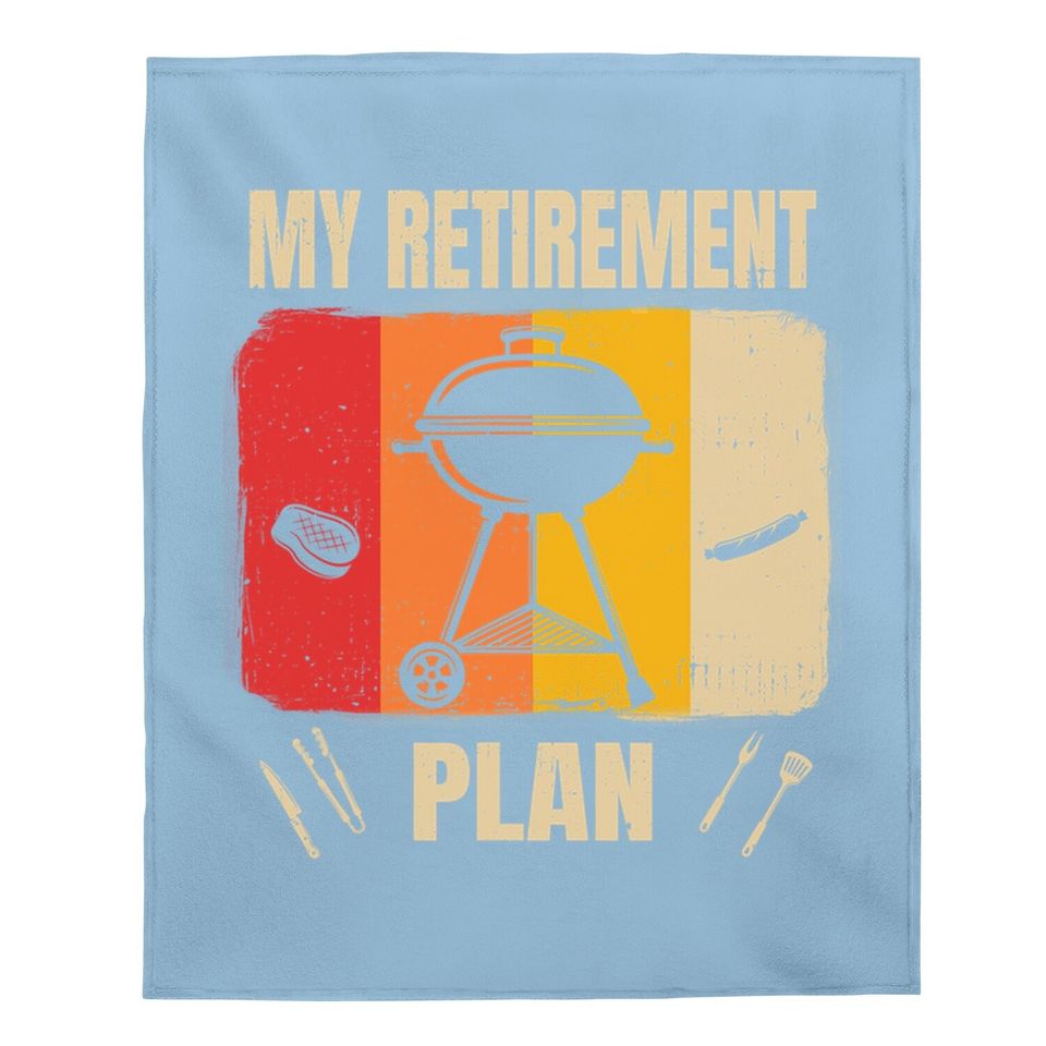 My Retirement Plan Bbq Timer Barbecue 2021 Gift Baby Blanket