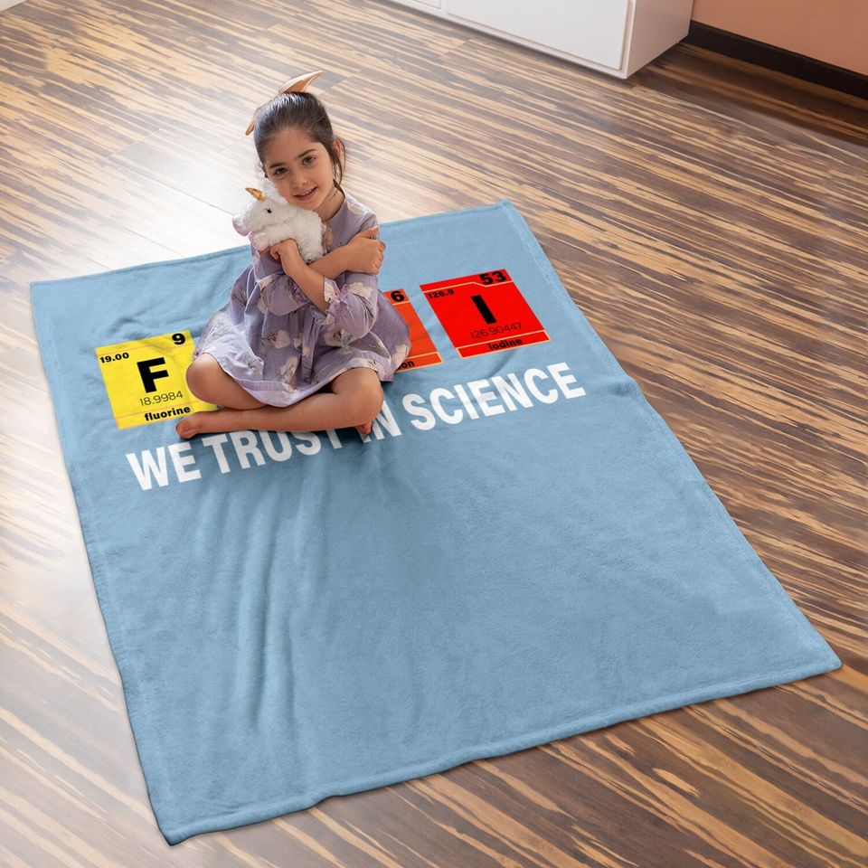 We Trust In Science Baby Blanket