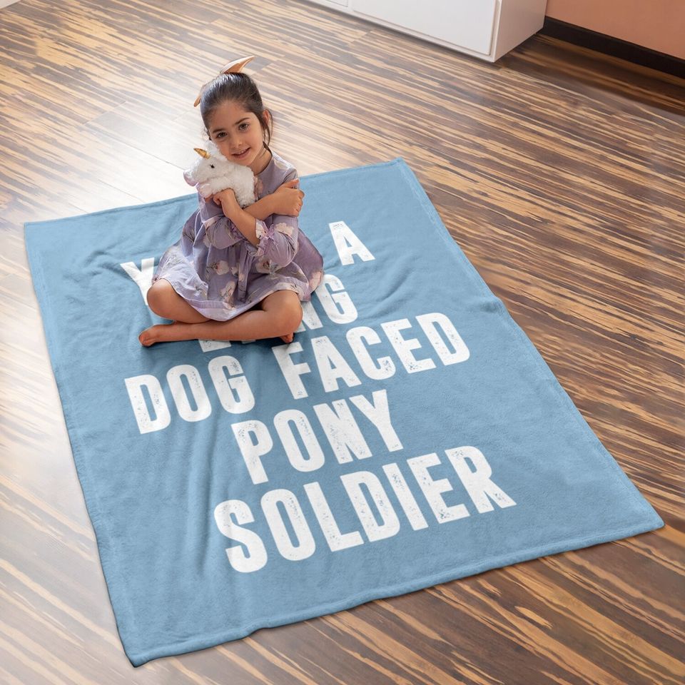 You're A Lying Dog Faced Pony Soldier Funny Biden Quote Meme Baby Blanket