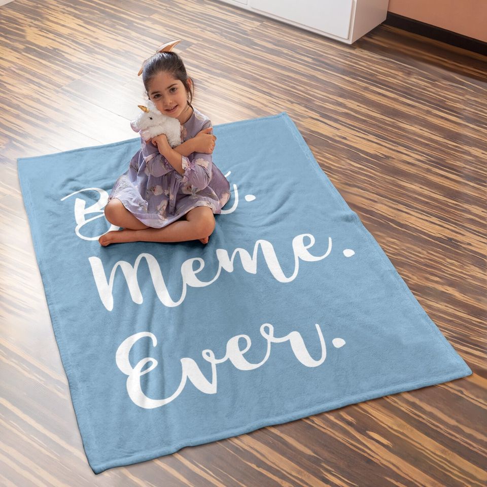 Best Meme Ever Family Love Grandma Baby Blanket