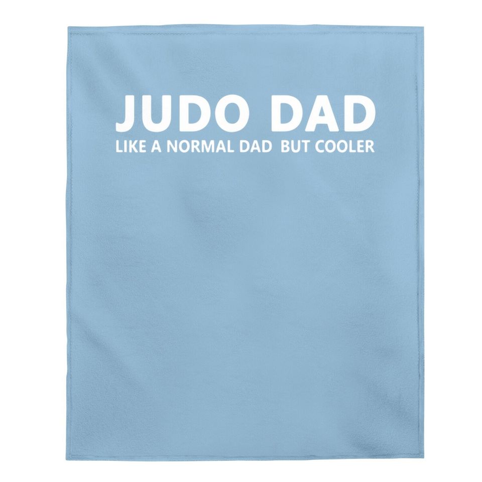 Judo Father Judo Dad Baby Blanket