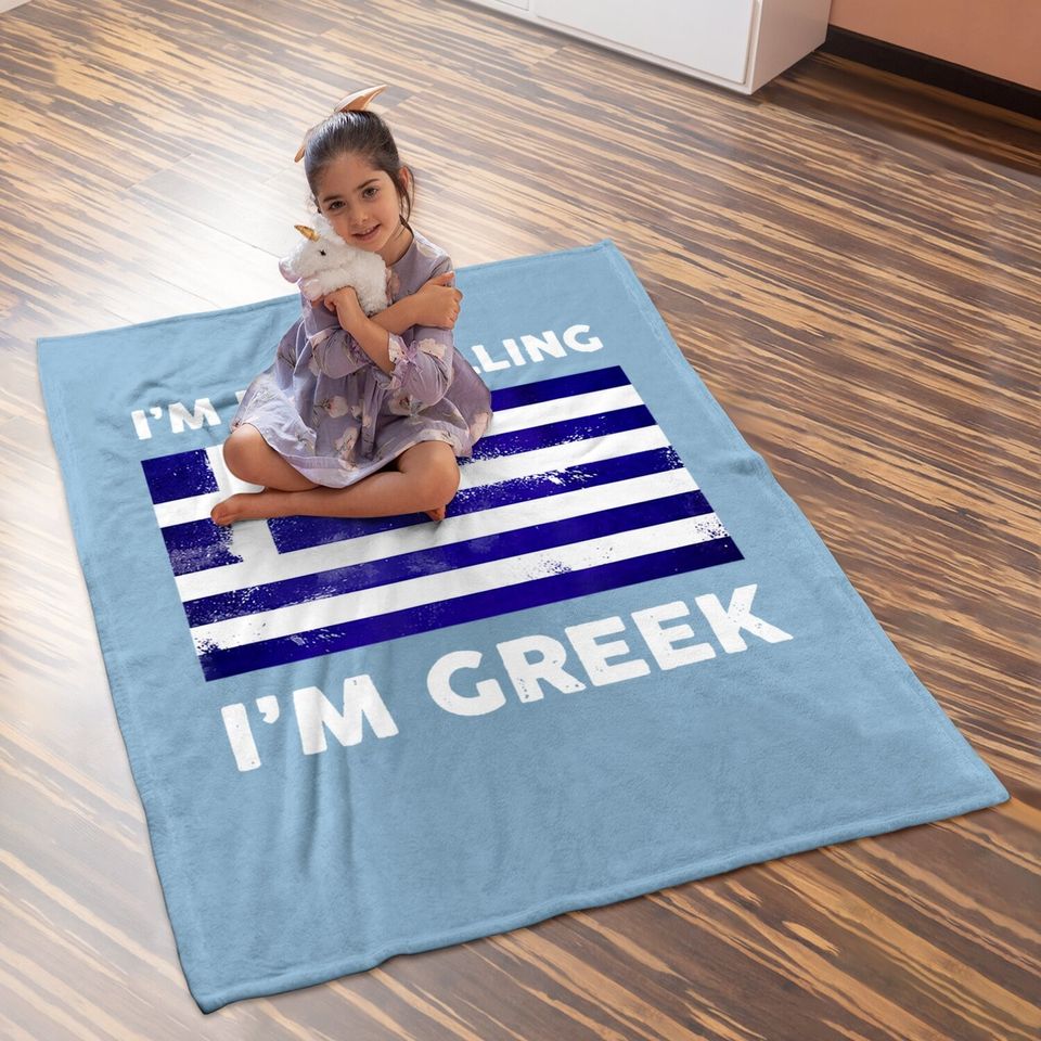 I'm Not Yelling I'm Greek Baby Blanket | Greece Flag Baby Blanket