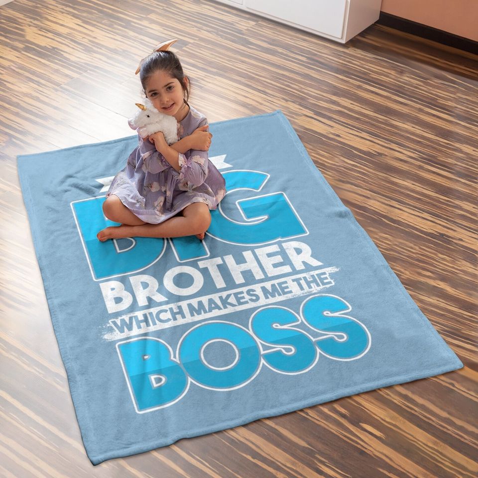 Sibling's Day Sister Brother I'm The Big Brother The Boss Baby Blanket