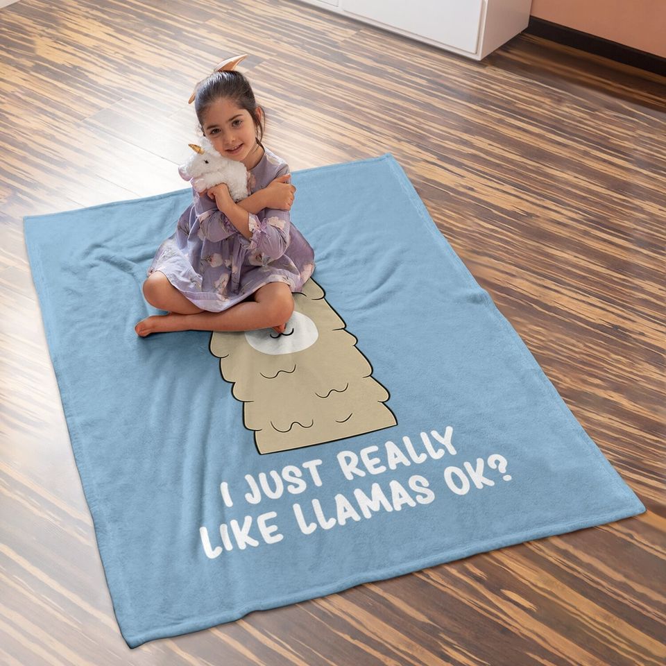 I Just Really Like Llama Okay Baby Blanket