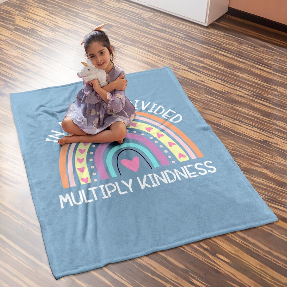 In World Divided Multiply Kindness Teacher Appreciation Baby Blanket