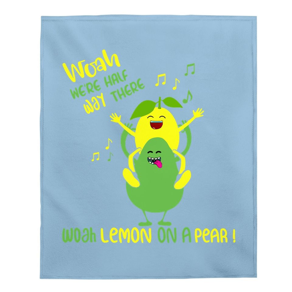 Lemon On A Pear Meme Foodie Baby Blanket