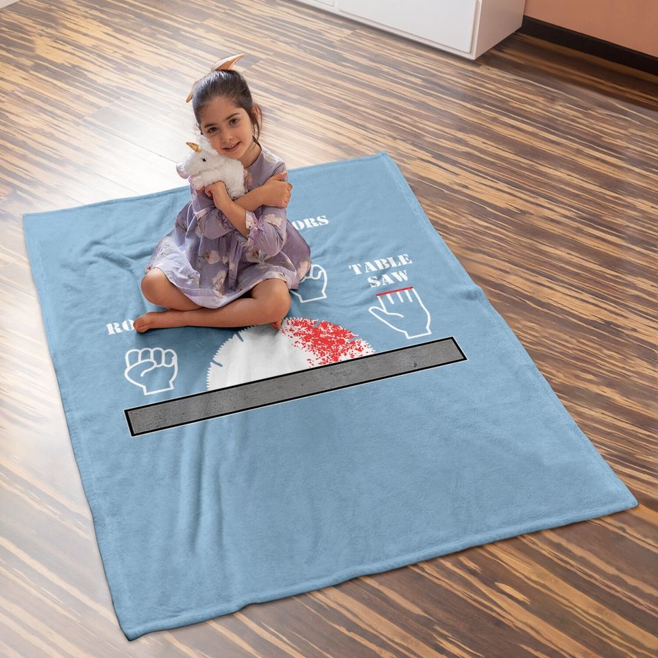 Carpenter Joke - Rock Paper Scissors Table Saw Cut Gag Baby Blanket