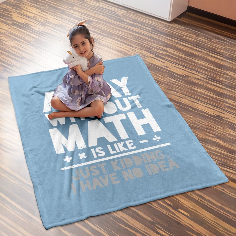 Math Teacher Student Mathematician Baby Blanket