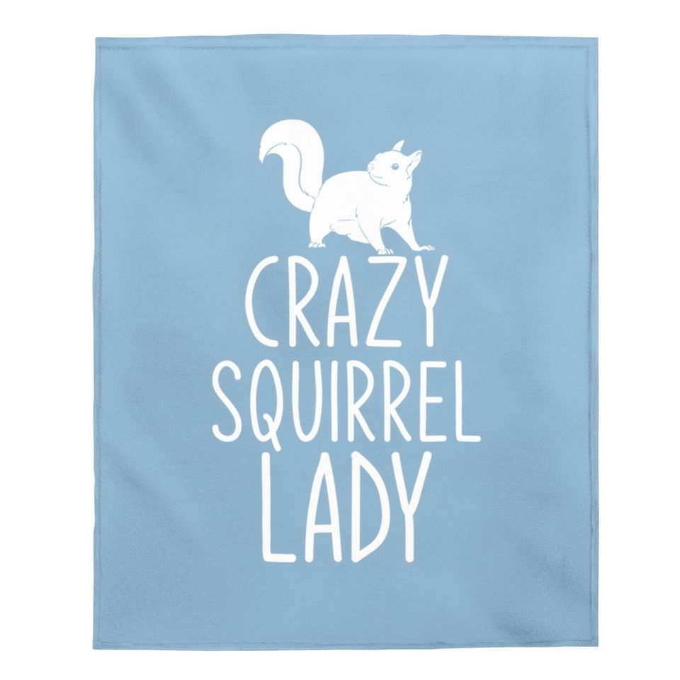 Squirrel Lady Animal Lover Gift Baby Blanket