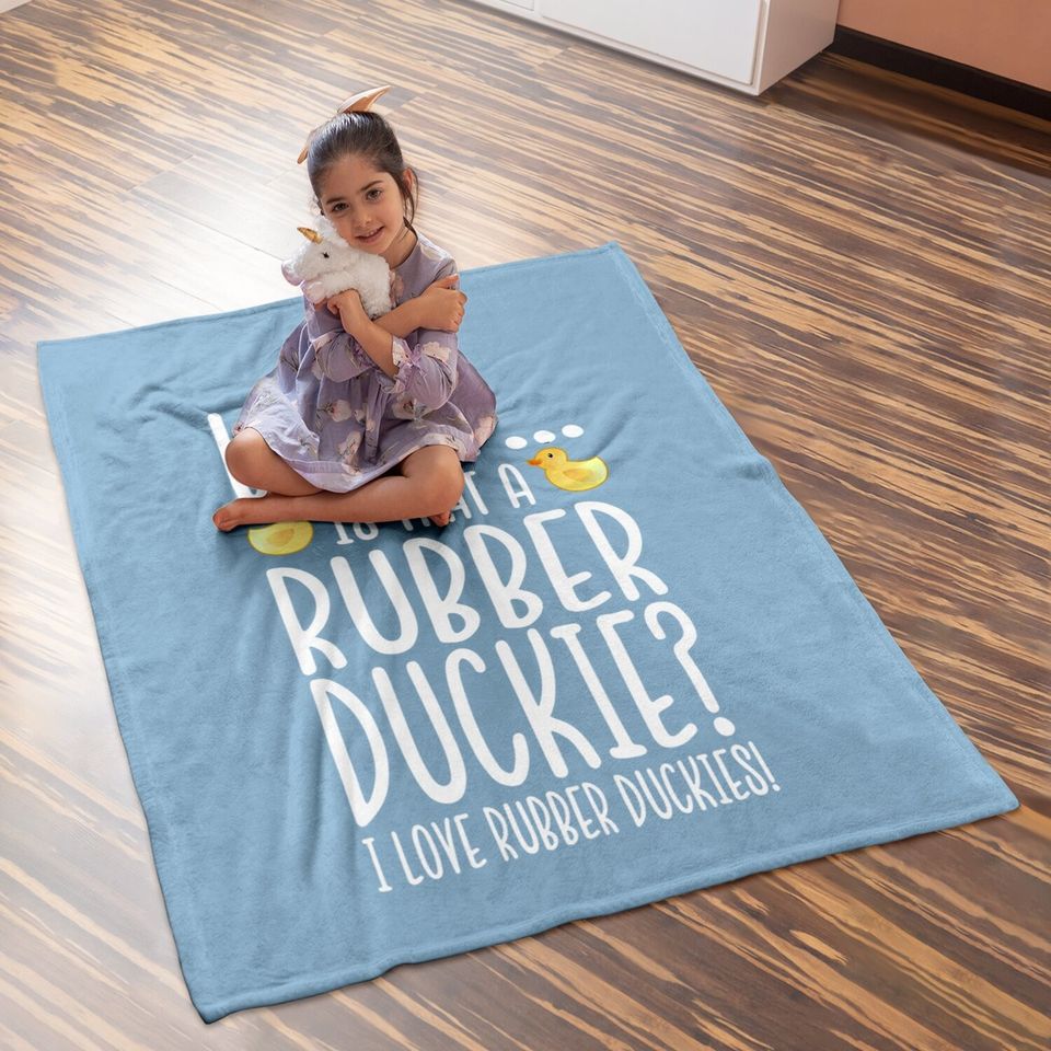 Rubber Duck Lover - I Love Rubber Duckies Baby Blanket