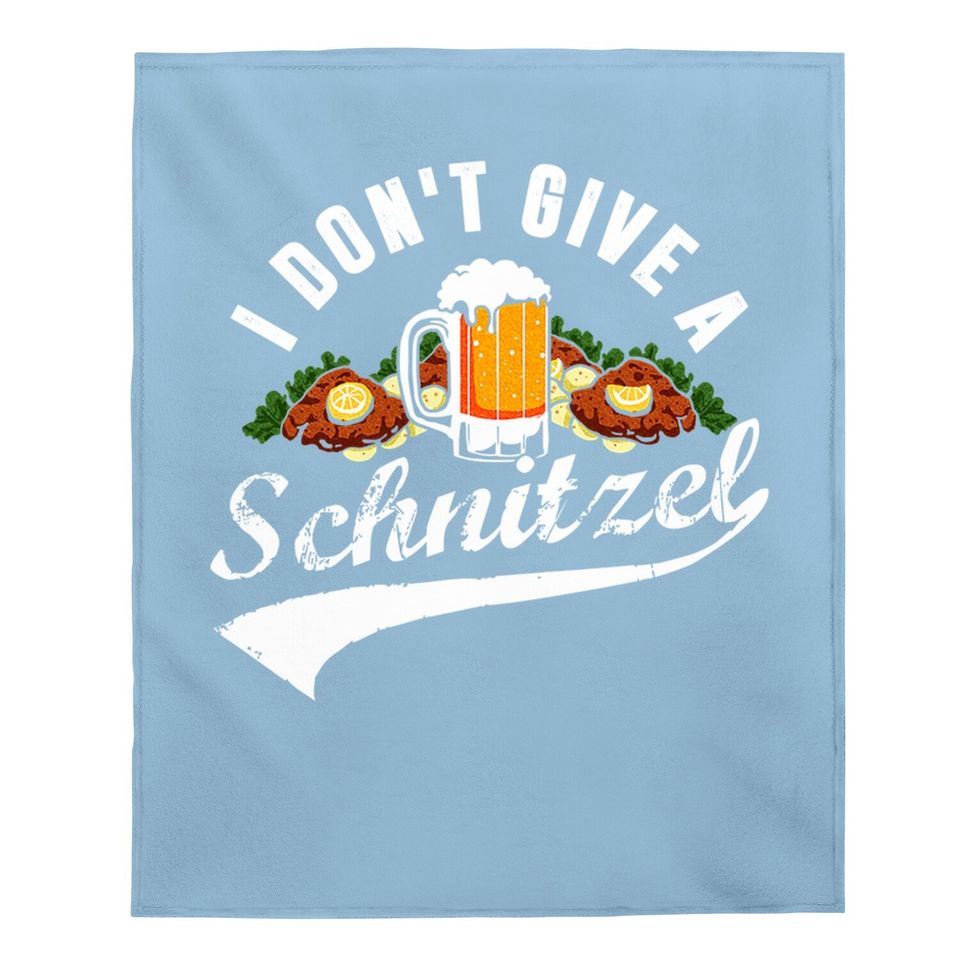 I Don't Give A Schnitzel Oktoberfest Beer Festival Baby Blanket
