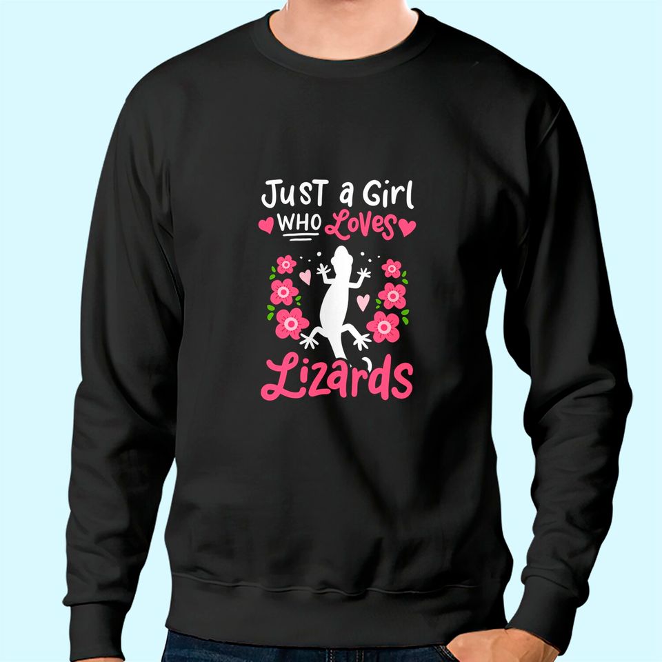 Just A Girl Who Loves Lizards Gift Sweatshirt