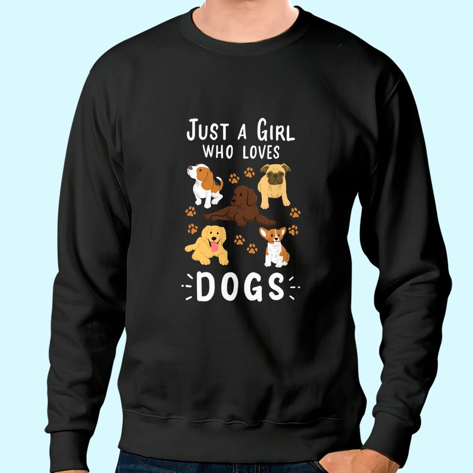 Just a Girl Who Loves Dogs Dog Lover Gift for Girls Sweatshirt
