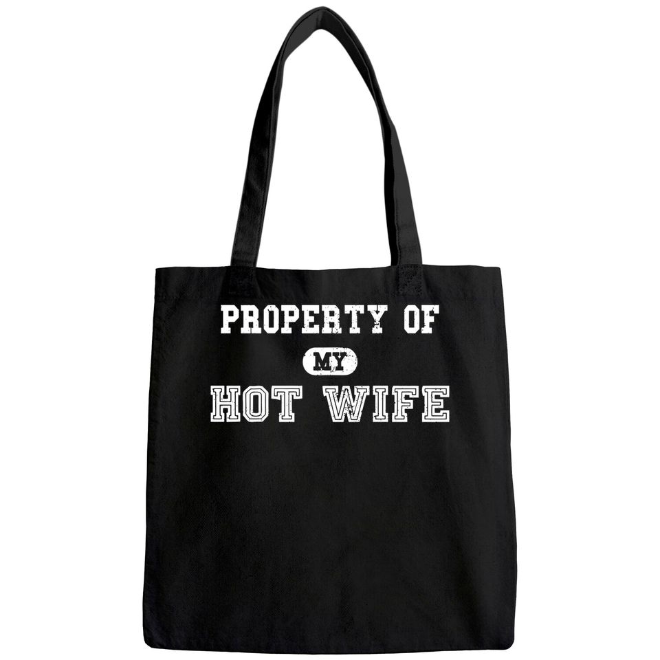 Mens Property of My Hot Wife Funny Wedding Father's Day Anniversary Tote Bag