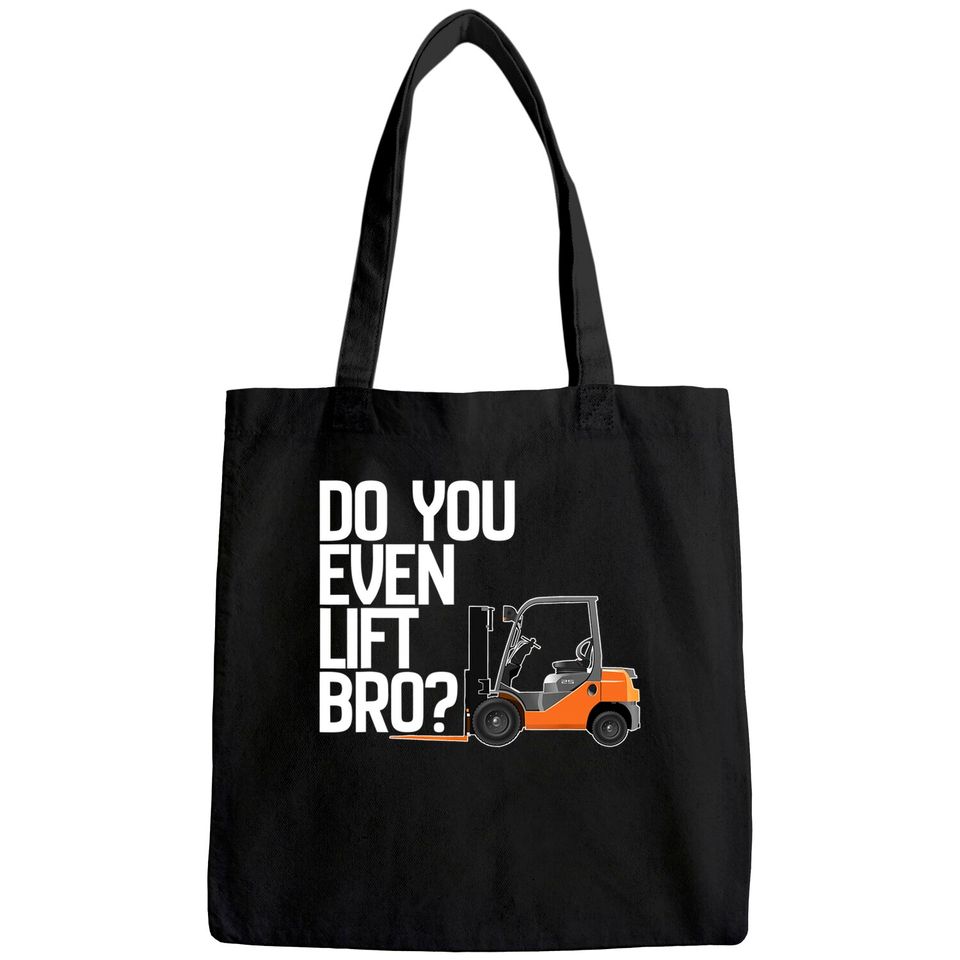Forklift Tote Bag - Do You Even Lift Bro Funny Forklift Tote Bag