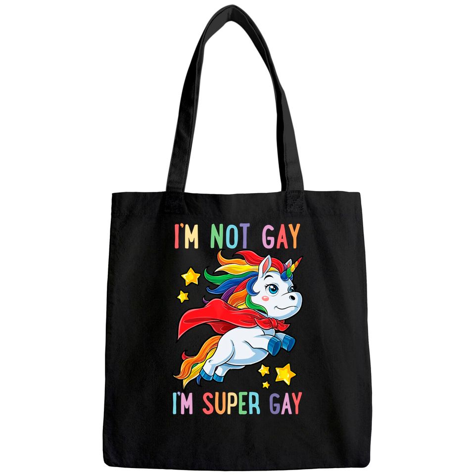 I'm not Gay I'm Super Gay Pride LGBT Flag Tote Bag Unicorn