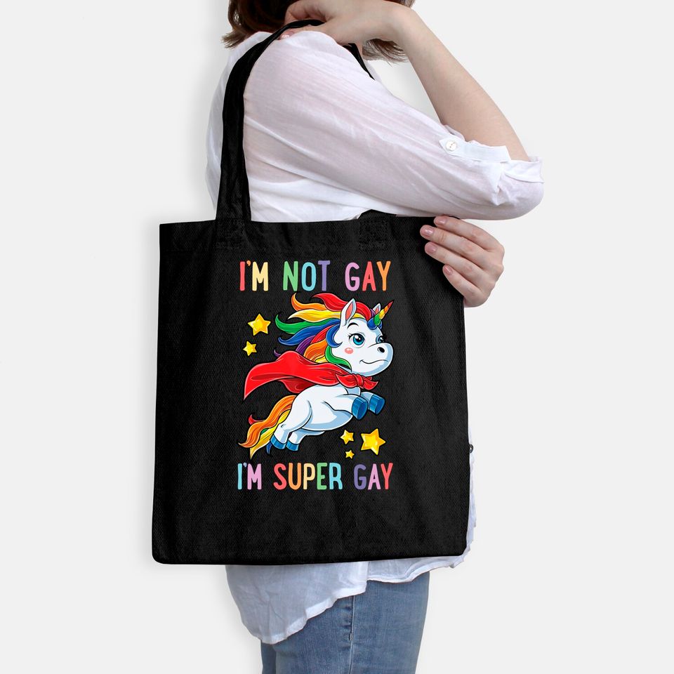 I'm not Gay I'm Super Gay Pride LGBT Flag Tote Bag Unicorn