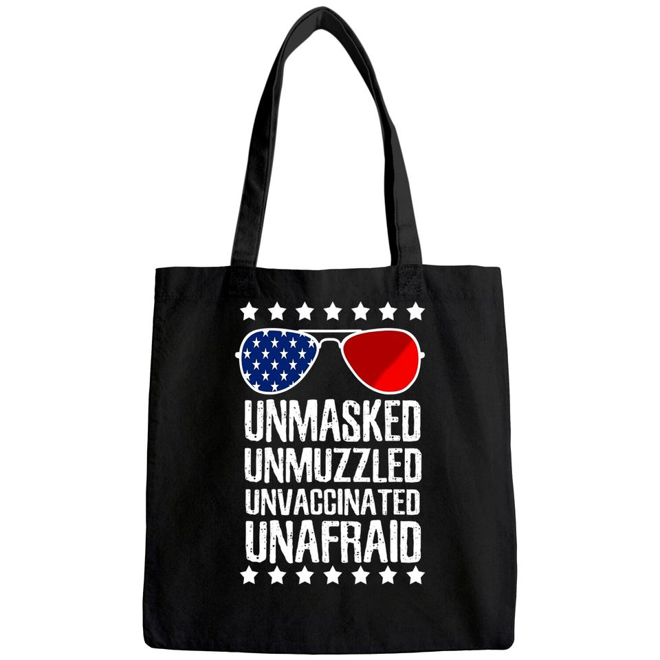 Unmasked Unmuzzled Unvaccinated Unafraid America Tote Bag