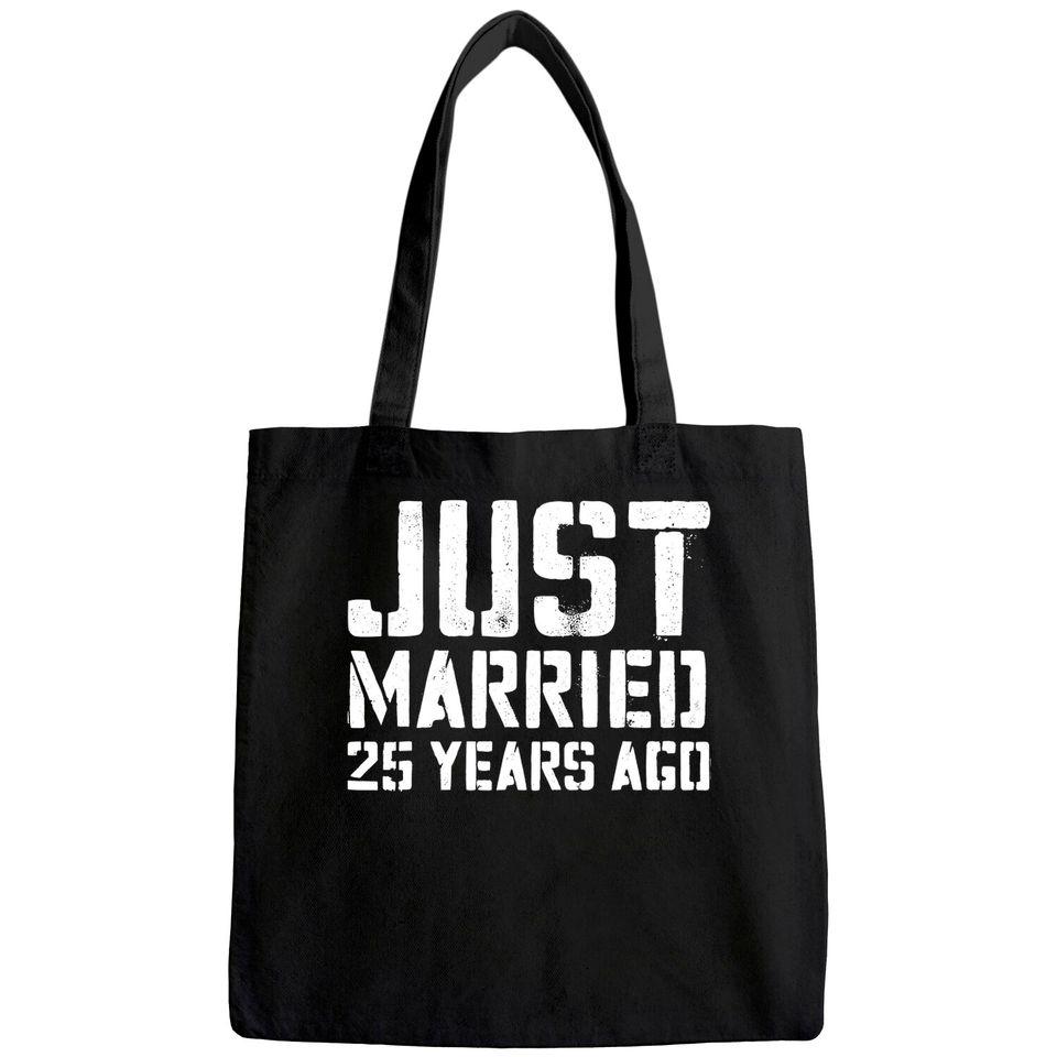 Just Married 25 Years Ago Tote Bag Wedding Anniversary Gift Tote Bag