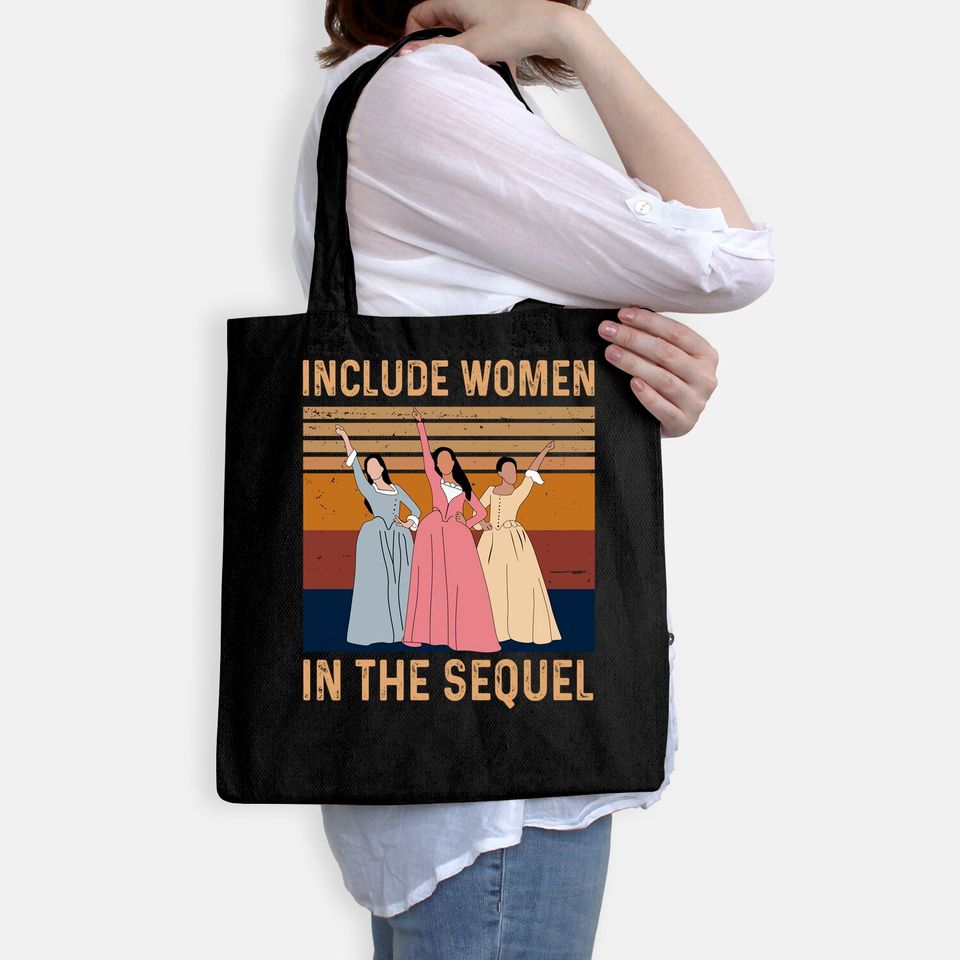 Hamilton Include Women in The Sequel Unisex Tote Bag