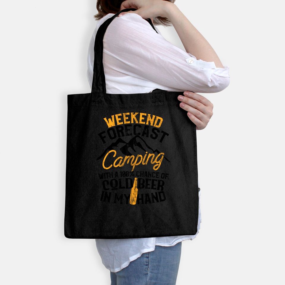 Funny Camping Weekend Forecast 100% Chance Beer Tote Bag