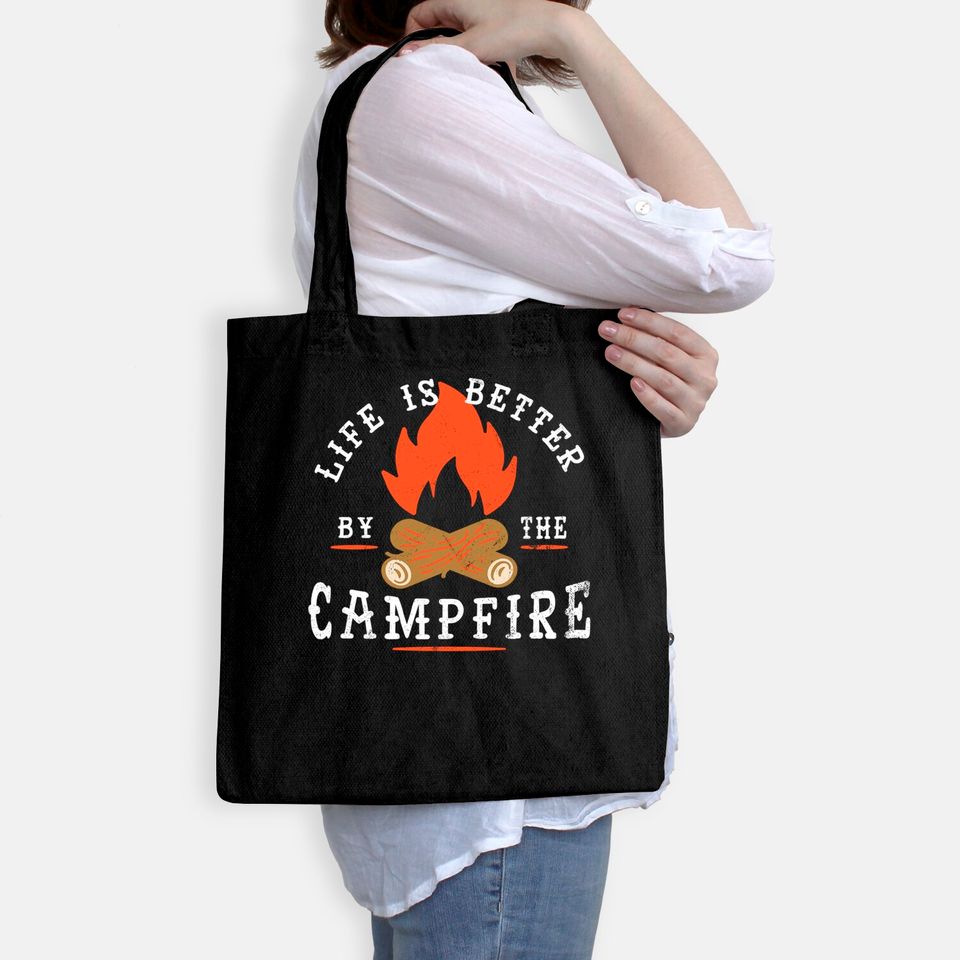 Life is Better by the Campfire Camping Tote Bag